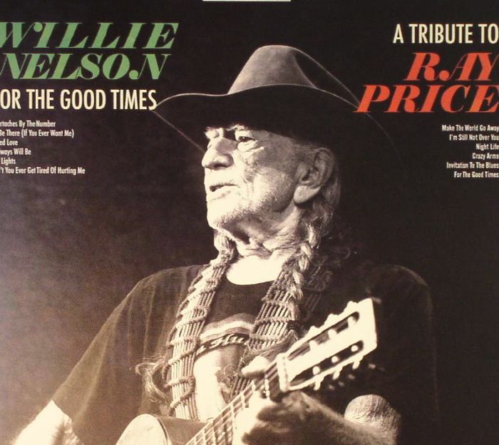 NELSON, Willie - For The Good Times: A Tribute To Ray Price