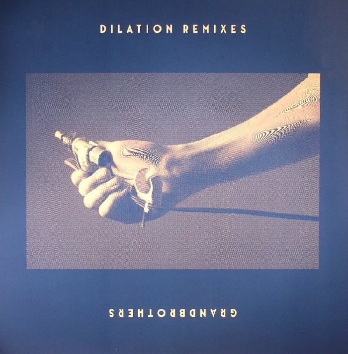 GRANDBROTHERS - Dilation Remixes