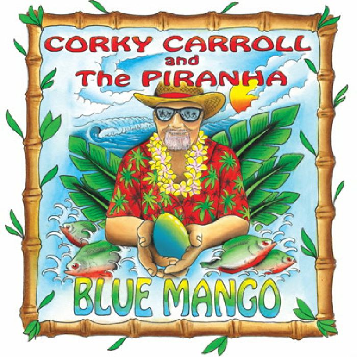 CARROLL, Corky/THE PIRANHA - Blue Mango