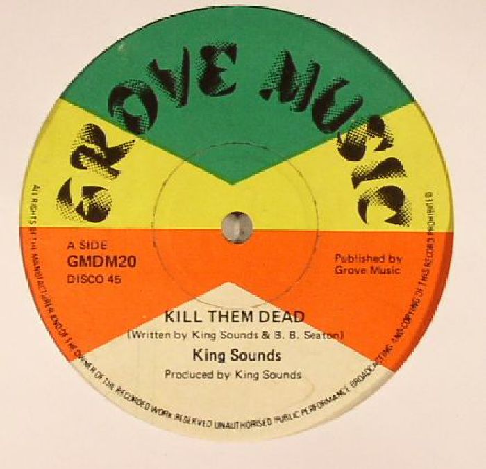 KING SOUNDS - Kill Them Dead (warehouse find: slight sleeve wear)