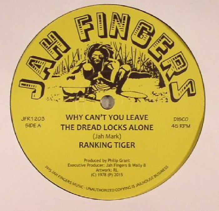 RANKING TIGER - Why Can't You Leave The Dread Locks Alone