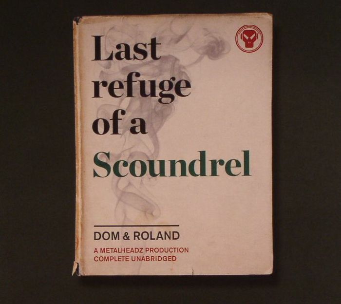 DOM & ROLAND - Last Refuge Of A Scoundrel