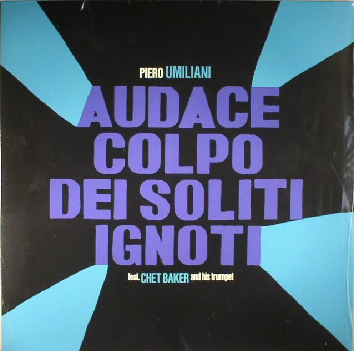 UMILIANI, Piero feat CHET BAKER & HIS TRUMPET - Audace Colpo Dei Soliti Ignoti (Soundtrack)