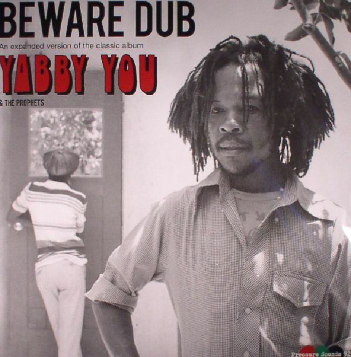 YABBY YOU/THE PROPHETS - Beware Dub: An Expanded Version Of The Classic Album