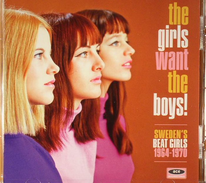 VARIOUS - The Girls Want The Boys! Sweden's Beat Girls 1964-1970