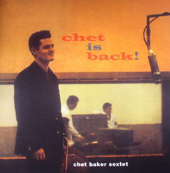 BAKER, Chet - Chet Is Back!