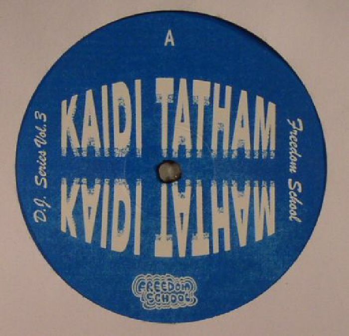 TATHAM, Kaidi - Freedom School DJ Series Vol 3