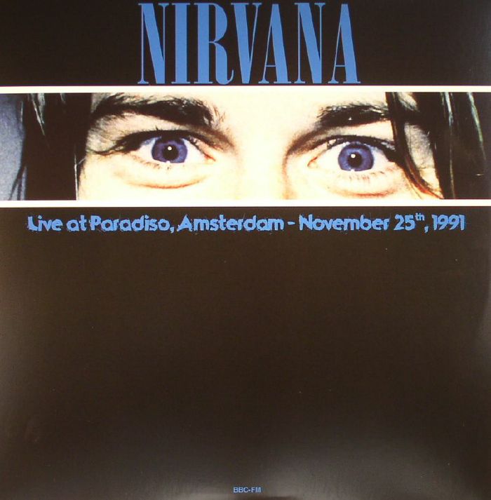 NIRVANA - Live At Paradiso Amsterdam November 25th 1991