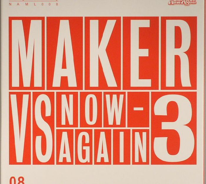 MAKER - Maker vs Now Again 3