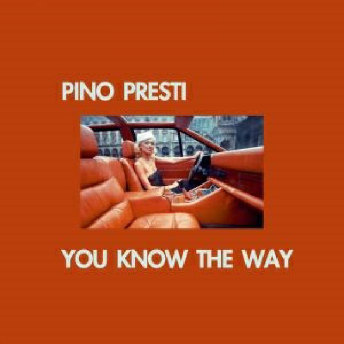 PRESTI, Pino - You Know The Way