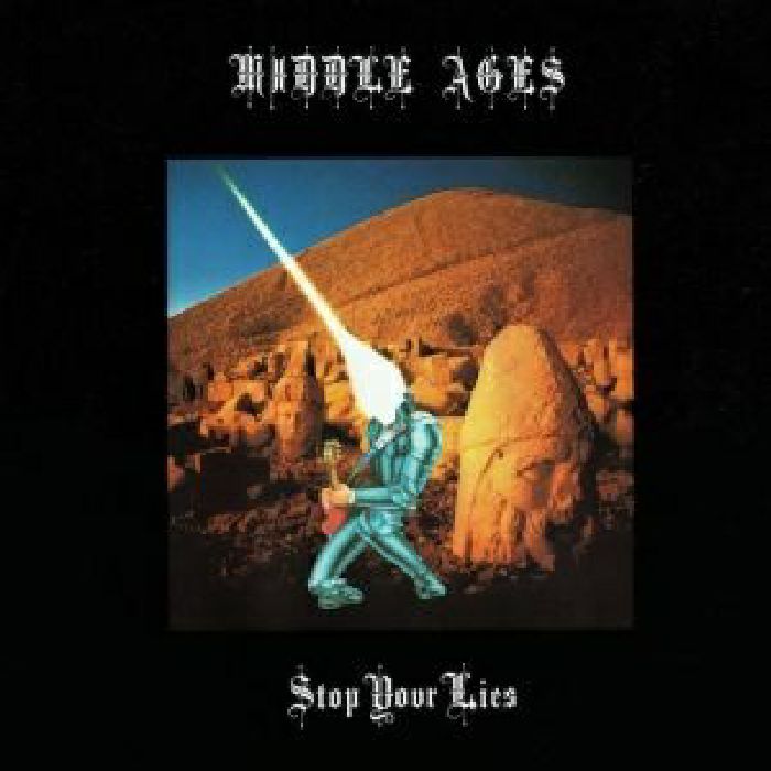 MIDDLE AGES - Stop Your Lies (remastered)