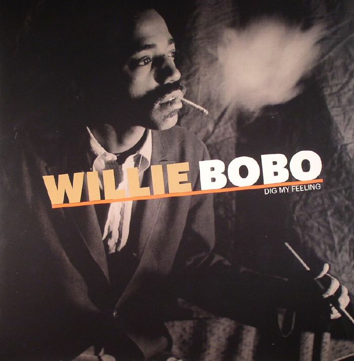 WILLIE BOBO - Dig My Feeling
