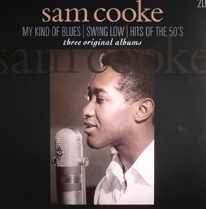 COOKE, Sam - My Kind Of Blues/Swing Low/Hits Of The 50's (reissue)