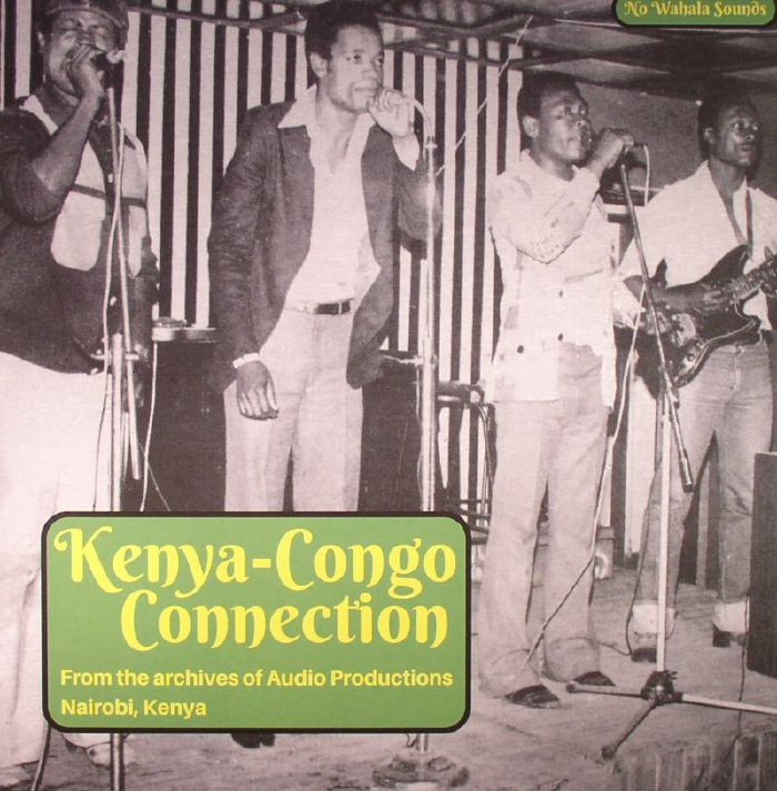 VARIOUS - Kenya Congo Connection: From The Archives Of Audio Productions Nairobi Kenya