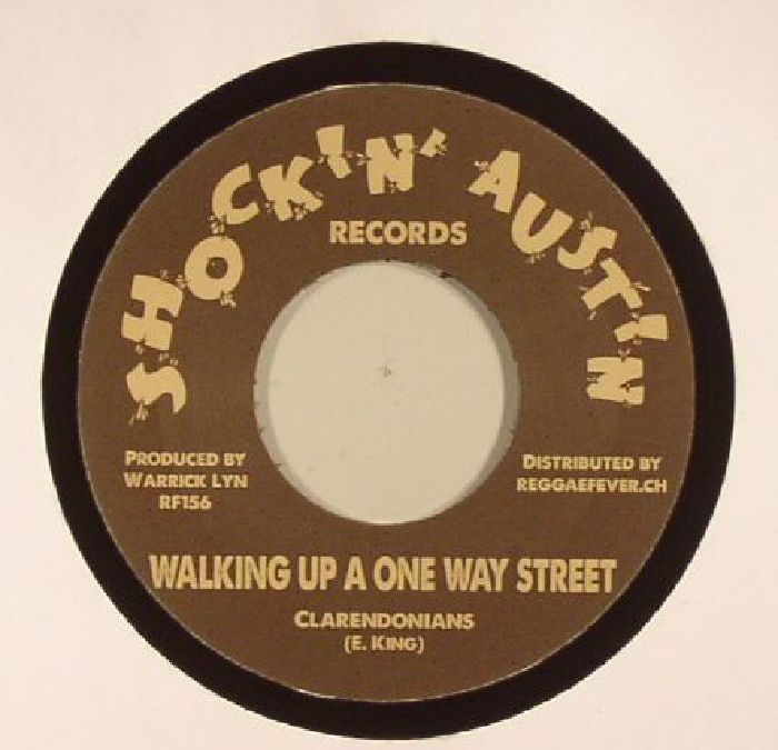 CLARENDONIANS/DYNAMITES - Walking Up A One Way Street
