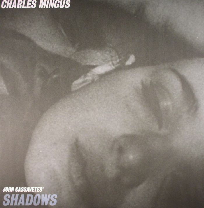 MINGUS, Charles - Shadows (Soundtrack)