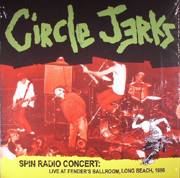 CIRCLE JERKS - Spin Radio Concert: Live At Fender's Ballroom Long Beach 1986