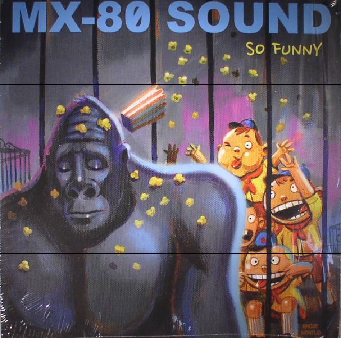 MX 80 SOUND - So Funny