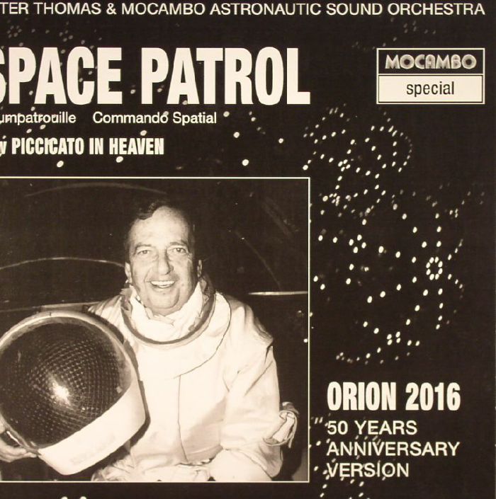 THOMAS, Peter/MOCAMBO ASTRONAUTIC SOUND ORCHESTRA - Space Patrol: Orion 2016 (Soundtrack)