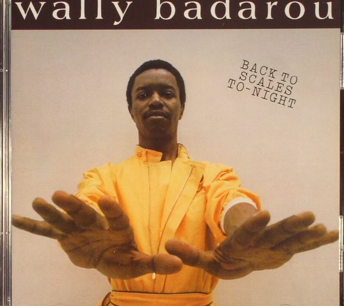 BADAROU, Wally - Back To Scales To Night