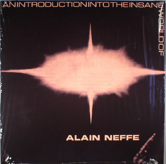 NEFFE, Alain/VARIOUS - An Introduction Into The Insane World Of Alaine Neffe