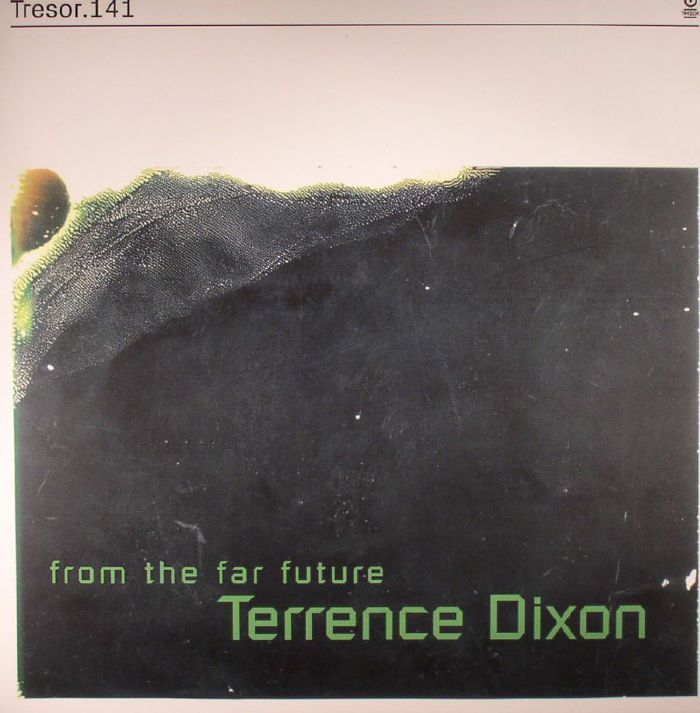 DIXON, Terrence - From The Far Future (repress)