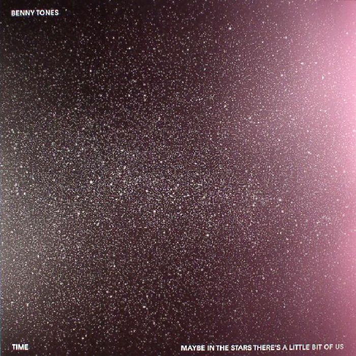 TONES, Benny - Time/Maybe In The Stars There's A Little Bit Of Us