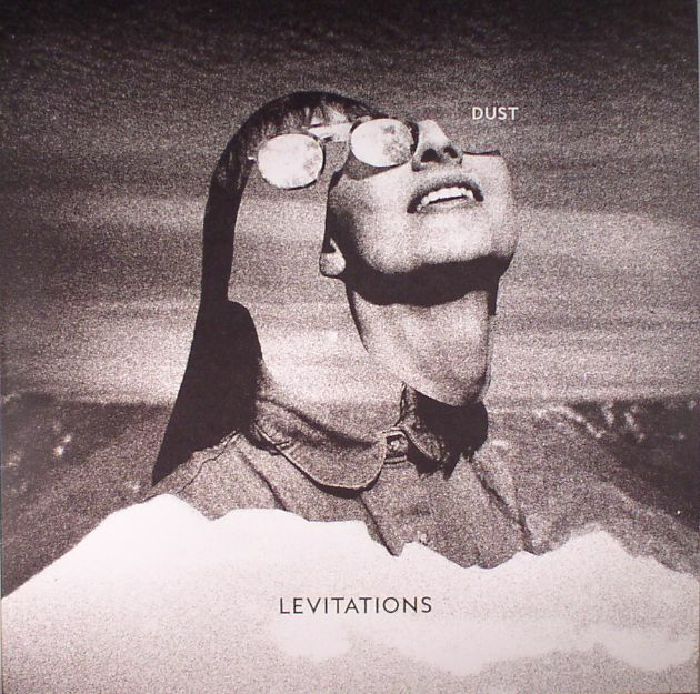 LEVITATIONS - Dust