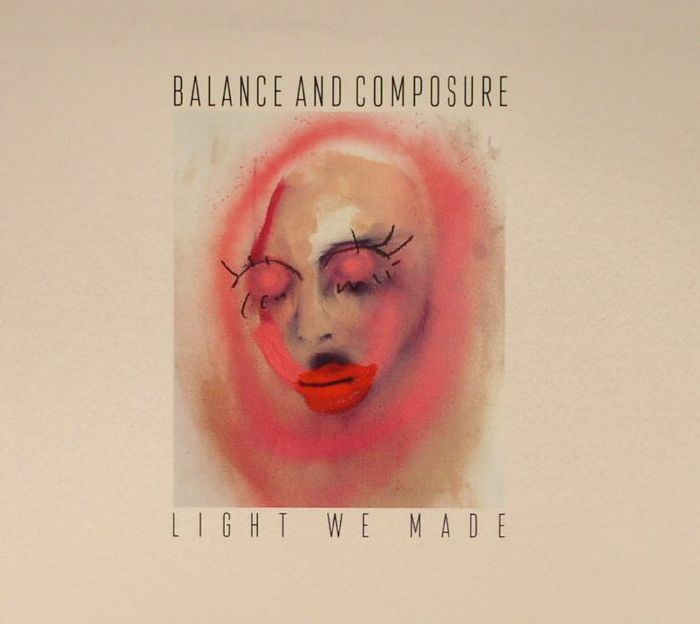 BALANCE & COMPOSURE - Light We Made