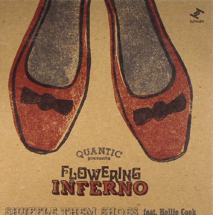 QUANTIC presents FLOWERING INFERNO feat HOLLIE COOK - Shuffle Them Shoes