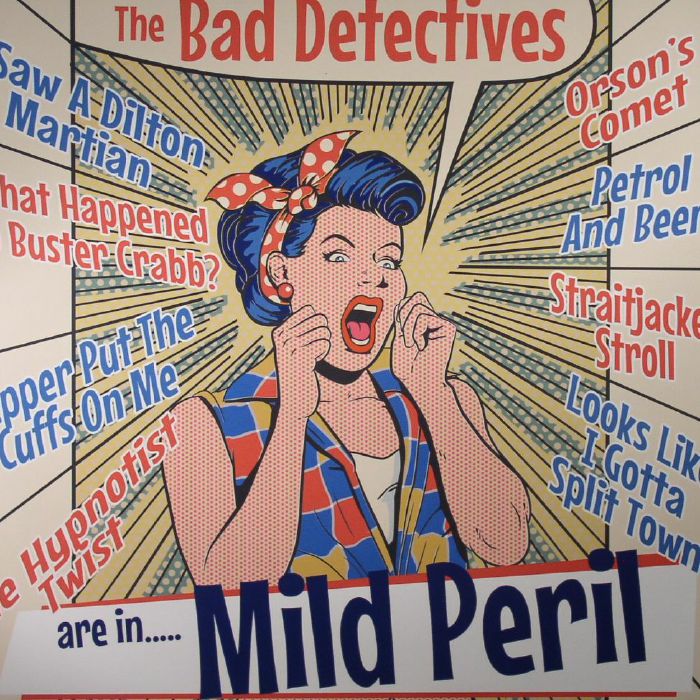 BAD DETECTIVES, The - Are In Mild Peril