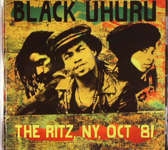 BLACK UHURU - The Ritz: NY Oct '81