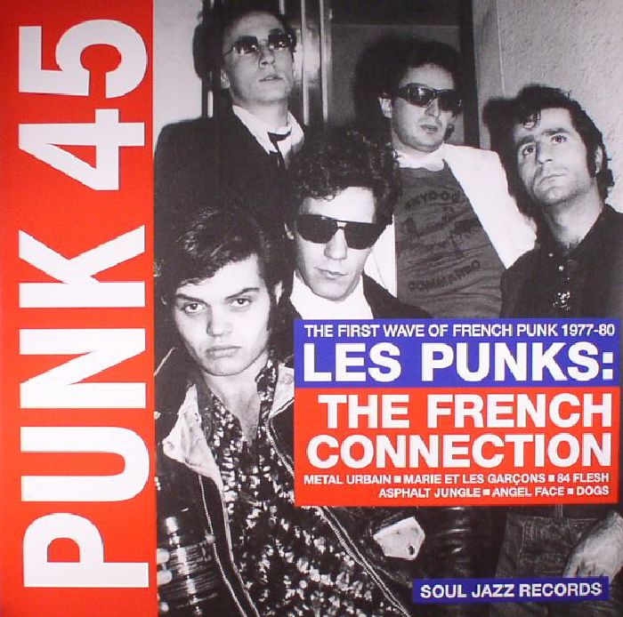 VARIOUS - Punk 45: The First Wave Of French Punk 1977-80 - Les Punks The French Connection