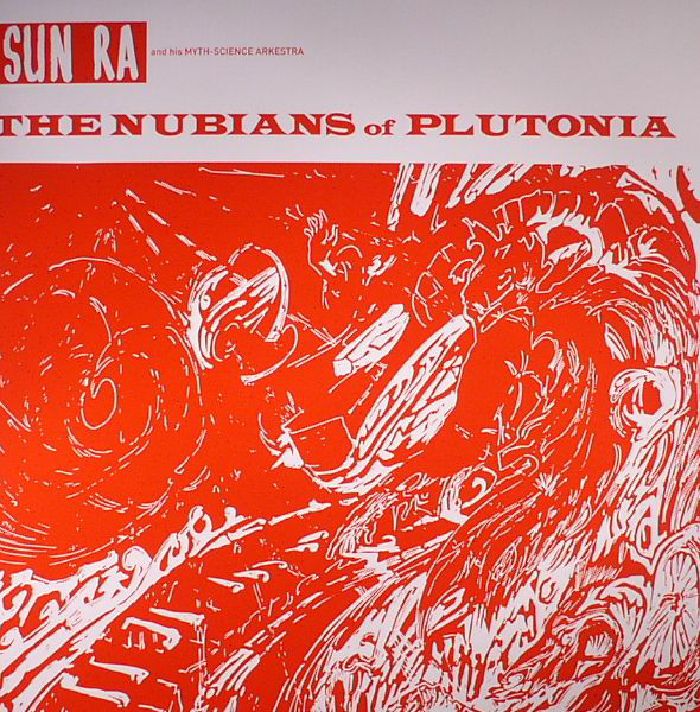 SUN RA - The Nubians Of Plutonia (reissue)
