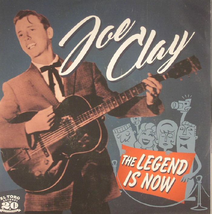 CLAY, Joe - The Legend Is Now