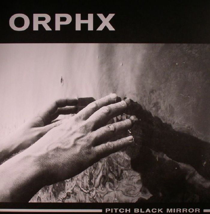 ORPHX - Pitch Black Mirror