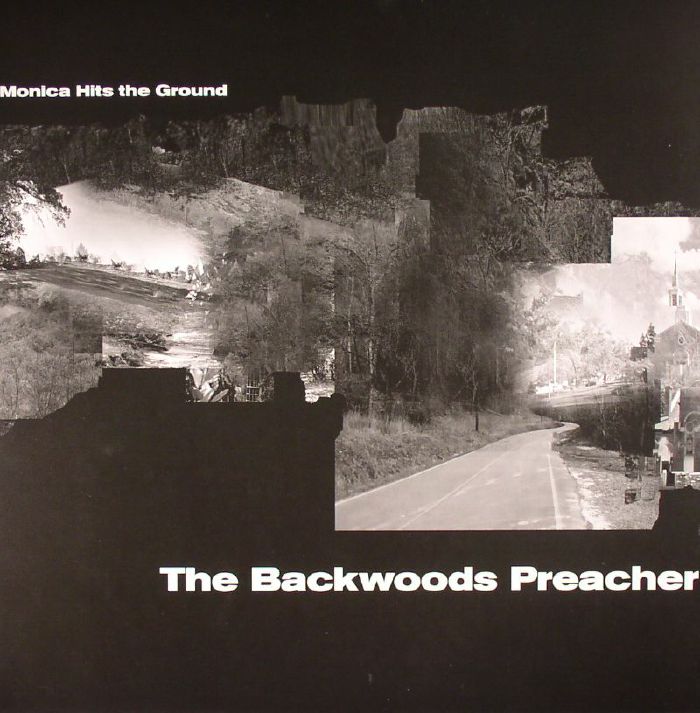 MONICA HITS THE GROUND - The Backwoods Preacher