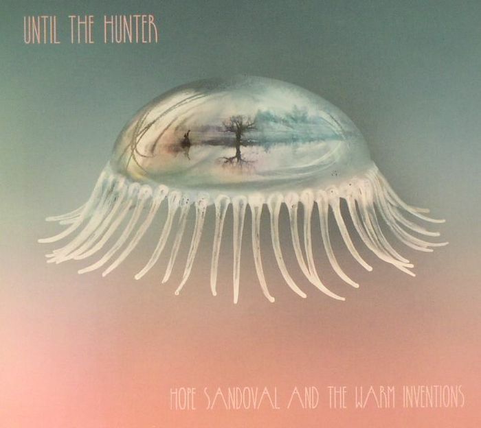 SANDOVAL, Hope/THE WARM INTENTIONS - Until The Hunter