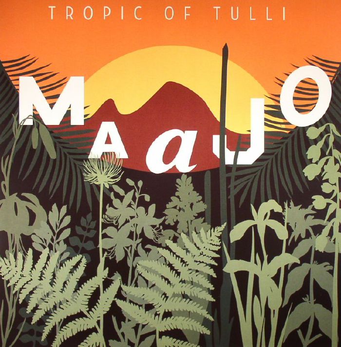 MAAJO - Tropic Of Tulli