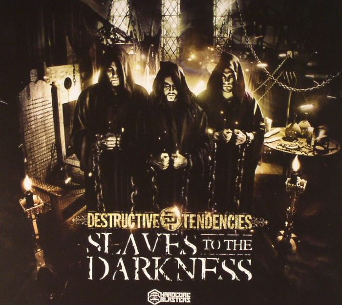 DESTRUCTIVE TENDENCIES - Slaves To The Darkness