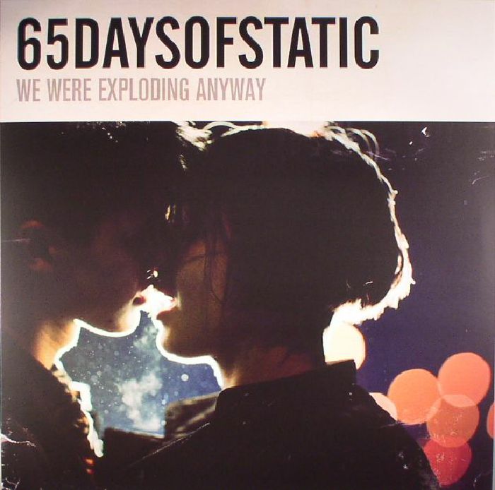65DAYSOFSTATIC - We Were Exploding Anyway (reissue)