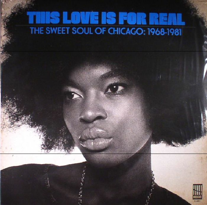 VARIOUS - This Love Is For Real: The Sweet Soul Of Chicago: 1968-1981