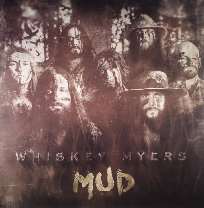 WHISKEY MYERS - Mud