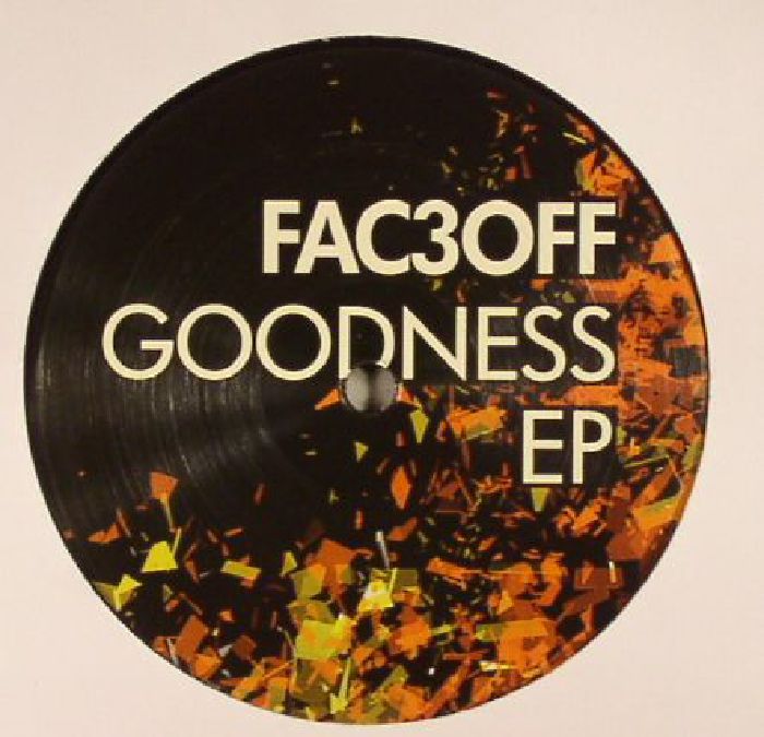 FAC3OFF - Goodness EP