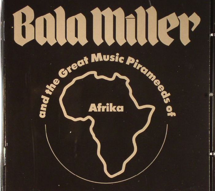 MILLER, Bala & THE GREAT MUSIC PIRAMEEDS OF AFRICA - Pyramids