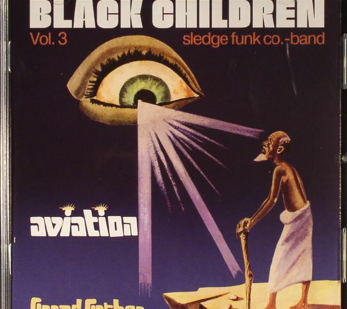 BLACK CHILDREN SLEDGE FUNK CO BAND - Vol 3: Aviation Grand Father