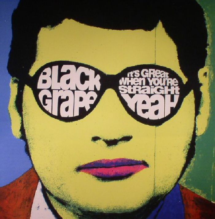 BLACK GRAPE - It's Great When You're Straight Yeah (reissue)