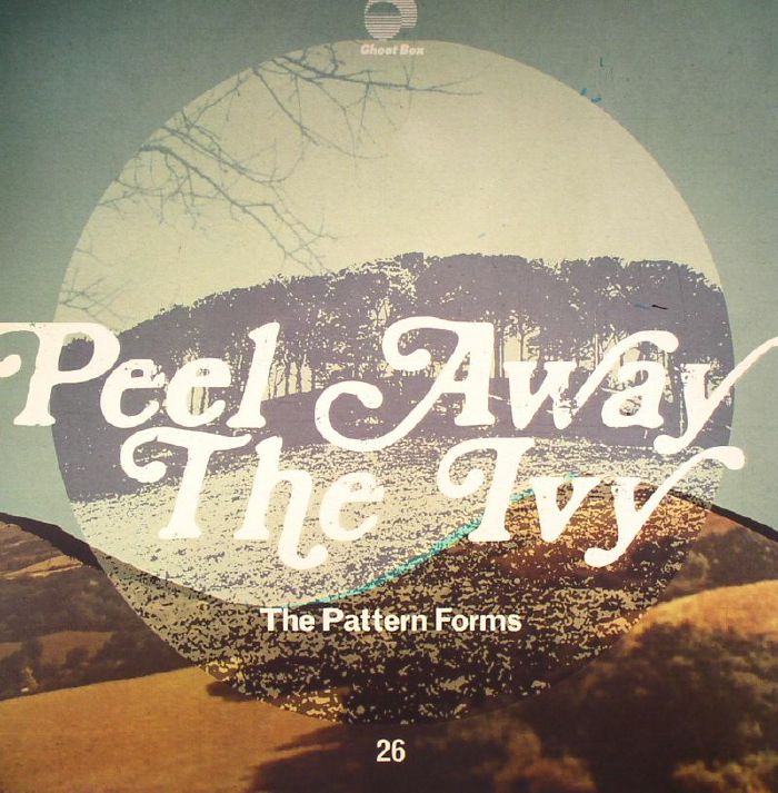 PATTERN FORMS, The - Peel Away The Ivy