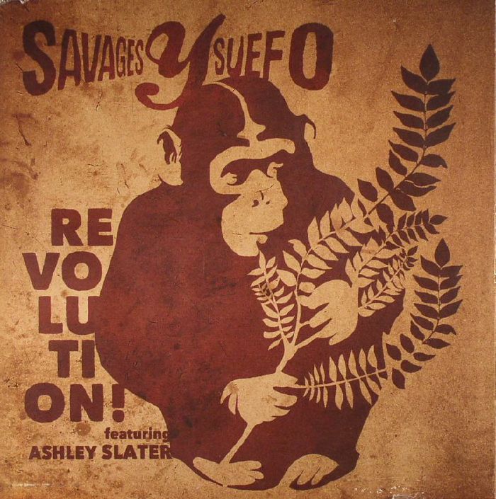 SAVAGES Y SUEFO feat ASHLEY SLATER - Revolution