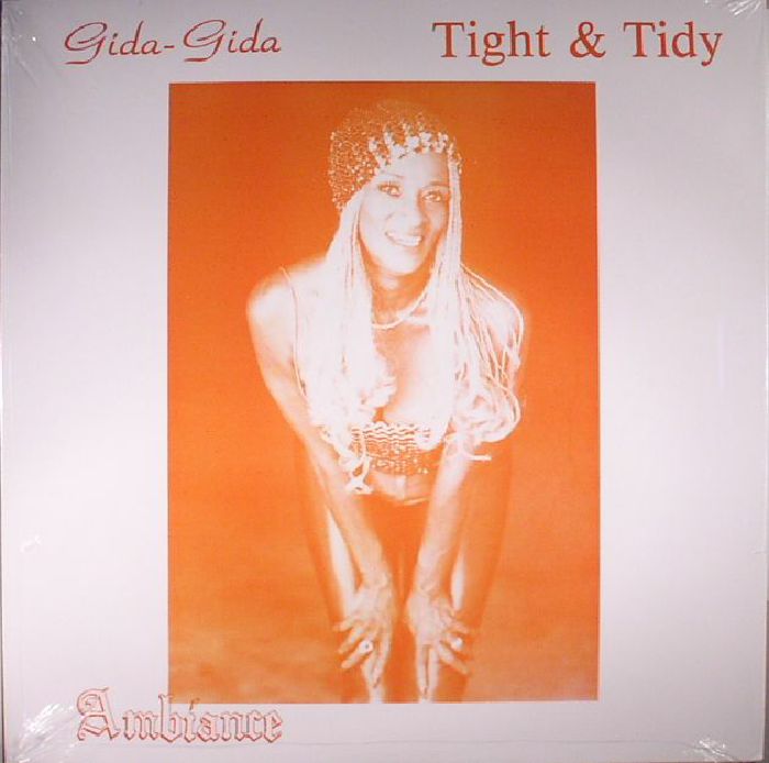 AMBIANCE - (Gida Gida) Tight & Tidy (reissue)